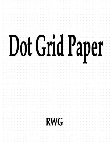Dot Grid Paper: 50 Pages 8.5" X 11" - 9781607969068