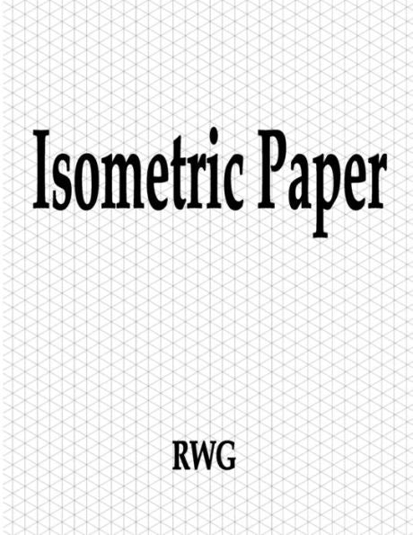 Isometric Paper: 50 Pages 8.5" X 11" - 9781607969181