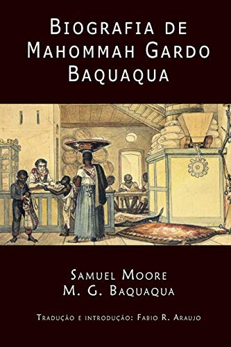 Biografia de Mahommah Gardo Baquaqua (Portuguese Edition)