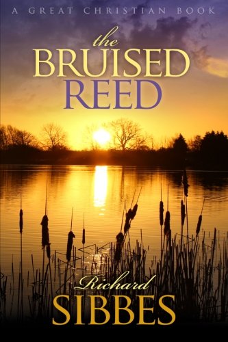 The Bruised Reed: And The Smoking Flax