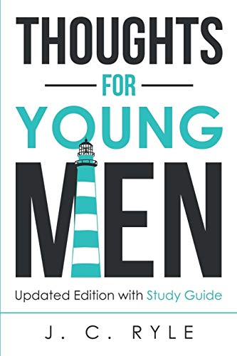 Thoughts for Young Men: Updated Edition with Study Guide (1) (Christian Manliness)