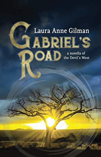 Gabriel's Road: A Novella Of The Devil's West
