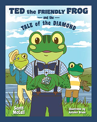 Ted The Friendly Frog And The Tale Of The Diamond