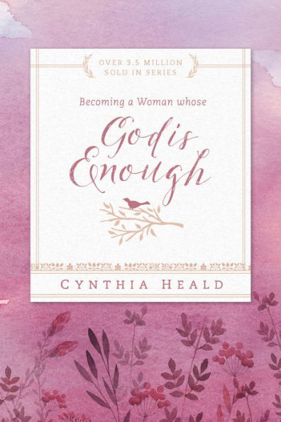 Becoming A Woman Whose God Is Enough (Bible Studies: Becoming A Woman)