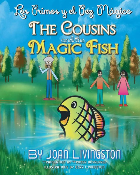The Cousins And The Magic Fish / Los Primos Y El Pez MAgico Bilingual Spanish- English
