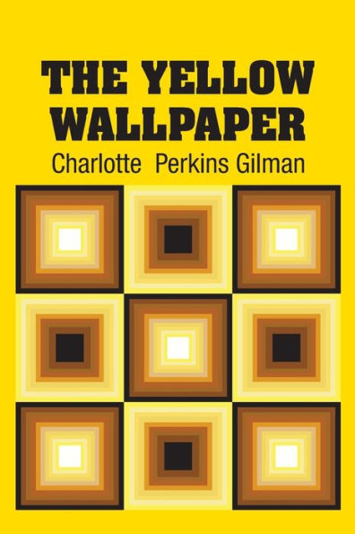 The Yellow Wallpaper - 9781613825198
