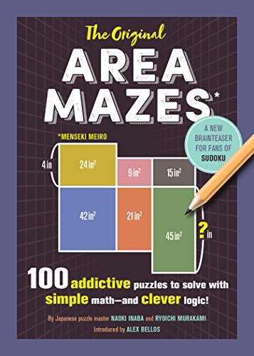 The Original Area Mazes: 100 Addictive Puzzles To Solve With Simple Math?And Clever Logic!