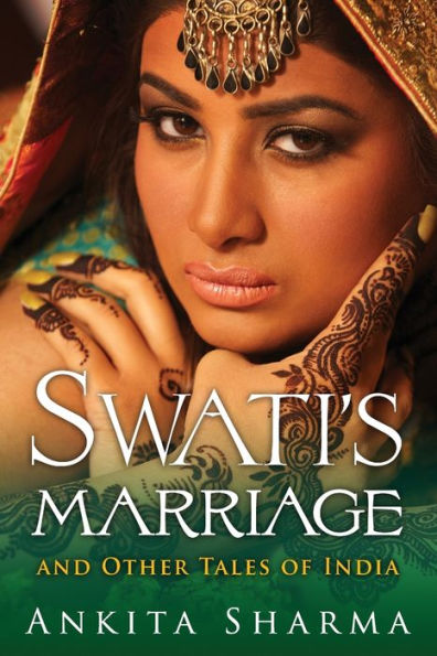 Swati's Marriage And Other Tales Of India