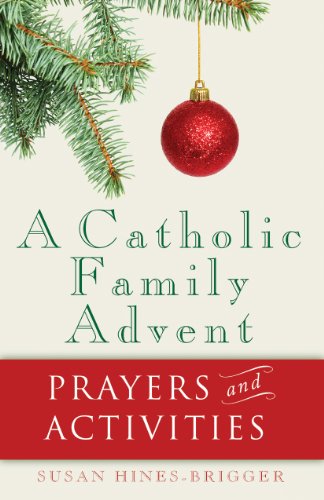 A Catholic Family Advent : Prayers and Activities