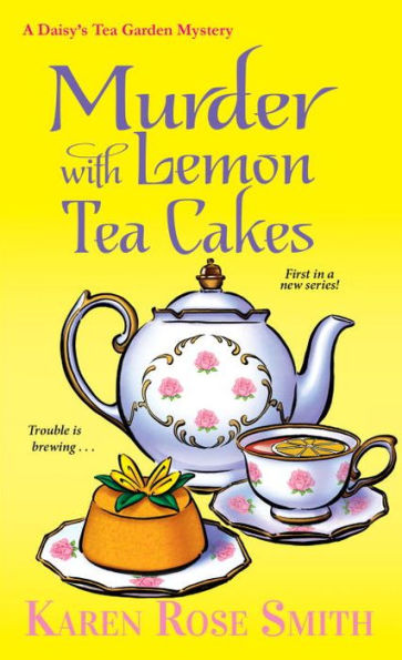 Murder With Lemon Tea Cakes (A Daisy's Tea Garden Mystery)