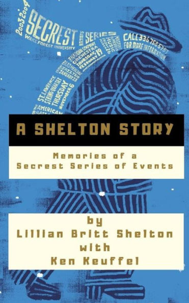 A Shelton Story: Memories Of A Secrest Series Of Events