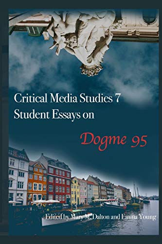 Student Essays On Dogme 95 (Critical Media Studies)