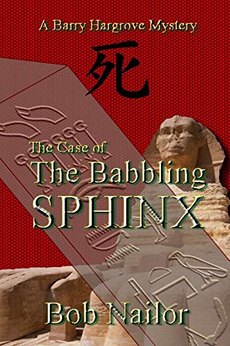 The Case of The Babbling Sphinx (Barry Hargrove Mystery)
