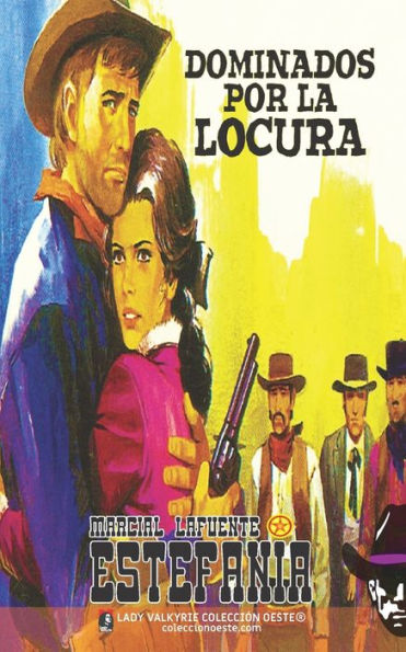 Dominados Por La Locura (Colección Oeste) (Spanish Edition)
