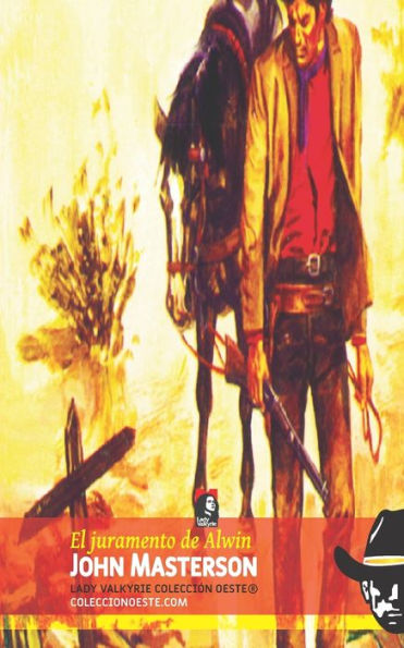 El Juramento De Alwin (Colección Oeste) (Spanish Edition)