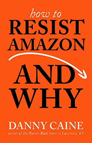 How To Resist Amazon And Why (Real World)