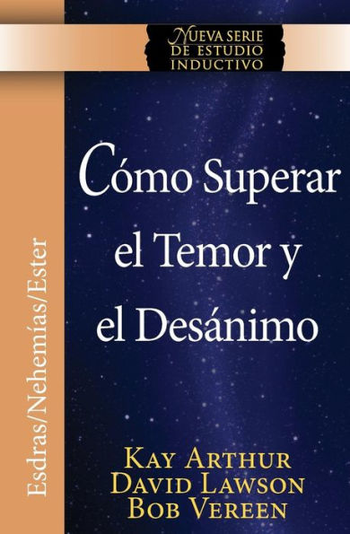 Como Superar El Temor Y El Desanimo / Overcoming Fear And Discouragement (Niss Series) (Spanish Edition)