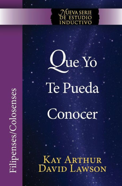 Que Yo Te Pueda Conocer - Filipenses/Colosenses (Niss) / That I May Know Him - Philippians/Colossians (Niss) (Spanish Edition)