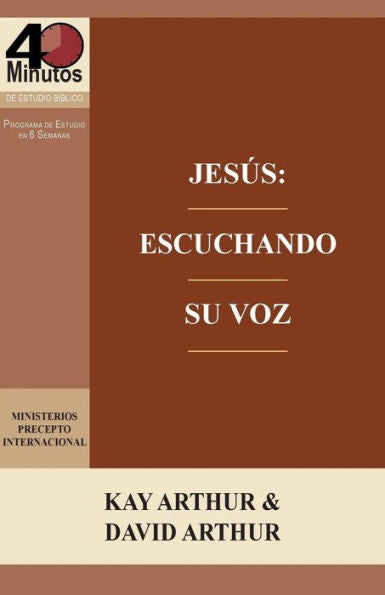 JesUs: Escuchando Su Voz - Un Estudio De Marcos 7-13 / Jesus: Listening For His Voice - A Study Of Mark 7 -13 (Spanish Edition)