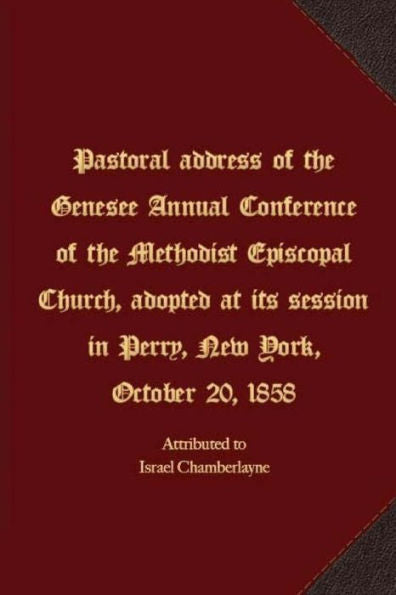 Pastoral Address Of The Genesee Annual Conference Of The Methodist Episcopal Church