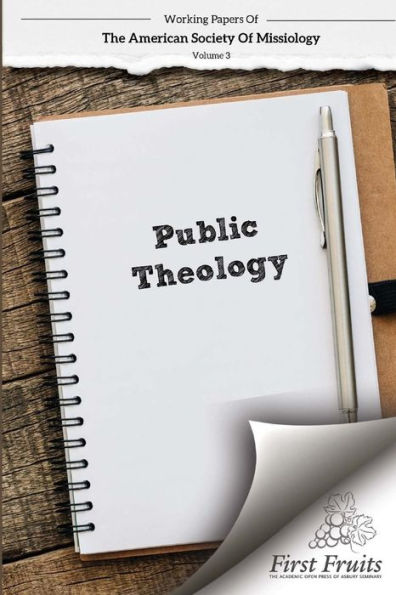 American Society Of Missiology Volume 3: Public Theology