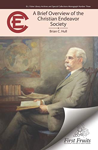 A Brief Overview Of The Christian Endeavor Society