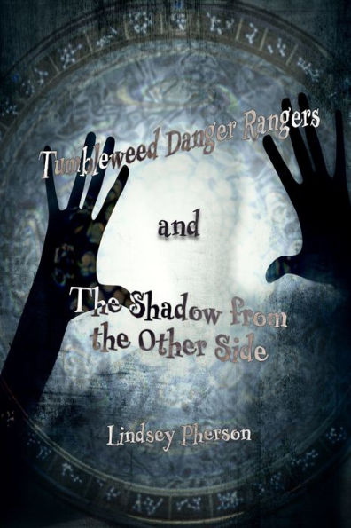 Tumbleweed Danger Rangers And The Shadow From The Other Side