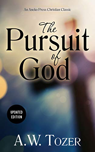 The Pursuit Of God: Updated Edition
