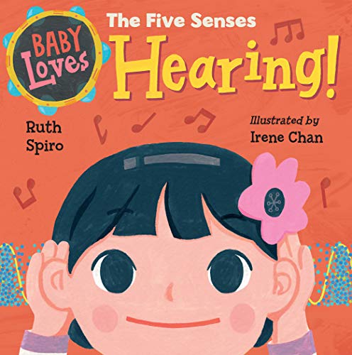 Baby Loves The Five Senses: Hearing! (Baby Loves Science)