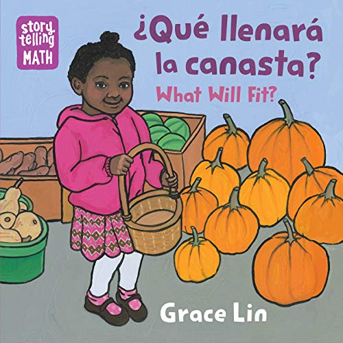 Que Llenara Canasta? / What Will Fit? (Storytelling Math)