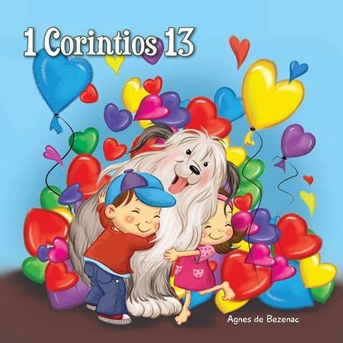 1 Corintios 13: El cap?ítulo sobre el amor (Cap?ítulos de la Biblia para ni??os) (Spanish Edition)