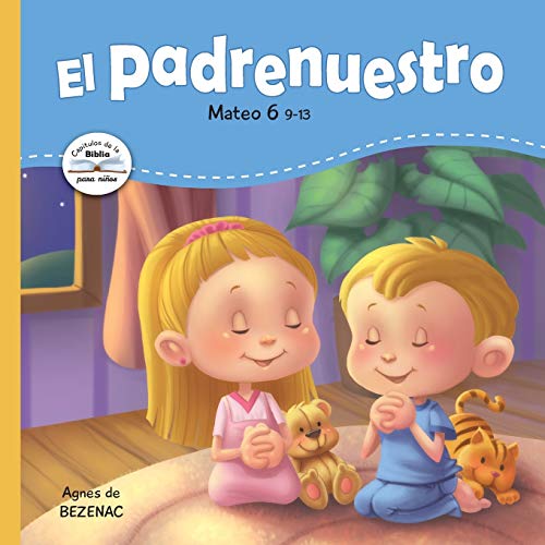 El Padrenuestro: Padre nuestro que est??s en los cielos (Cap?ítulos de la Biblia para ni??os) (Spanish Edition)