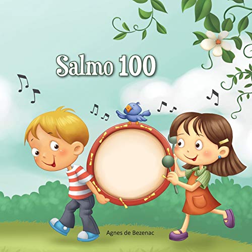 Salmo 100: Um salmo de louvor (A B?íblia para Crian?as) (Portuguese Edition)