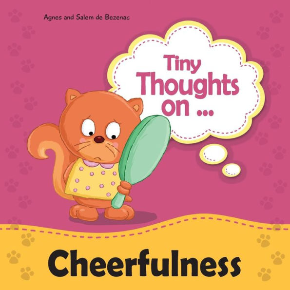 Tiny Thoughts On Cheerfulness: Learning To Be Positive