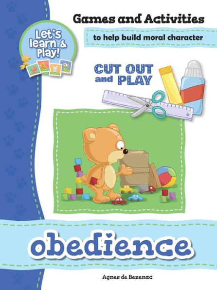 Obedience - Games And Activities: Games And Activities To Help Build Moral Character