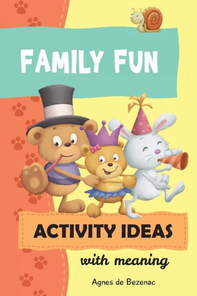 Family Fun Activity Ideas: Activity Ideas With Meaning