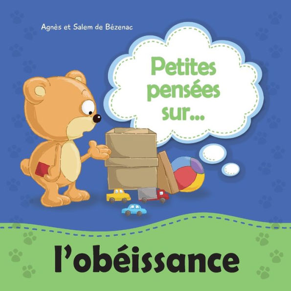 Petites Pensees Sur L'Obeissance: Une Leçon De Valeur Sur L'Obeissance - 9781623877439