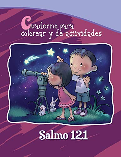Salmo 121 - Cuaderno para colorear: Dios cuida de nosotros (Cap??tulos de la Biblia para colorear y actividades) (Spanish Edition)