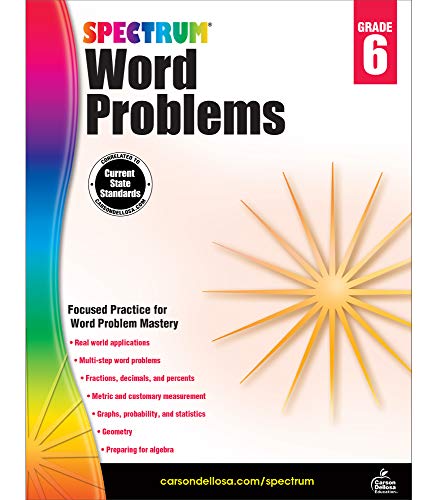 Spectrum Grade 6 Math Word Problems Workbook?????6Th Grade State Standards For Geometry, Fractions, Decimals, Percents, Statistics, Algebra Prep For Classroom Or Homeschool (128 Pgs)