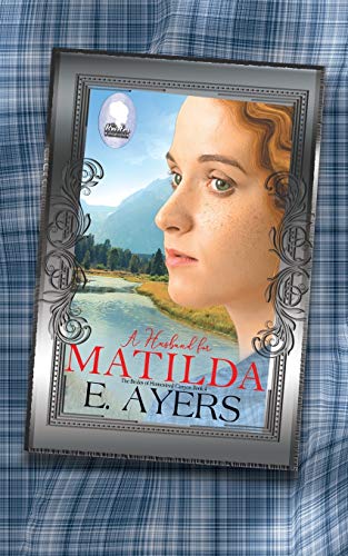 A Husband for Matilda (The Brides of Homestead Canyon)