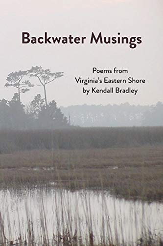 Backwater Musings: Poems from Virginia's Eastern Shore