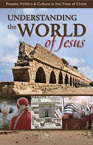 Understanding the World of Jesus: People, Politics & Culture in the Time of Christ Pamphlet