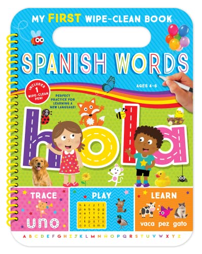 My First Wipe-Clean Book: Spanish Words-Fun, Educational Activities Help Children Trace And Learn Simple Spanish Words By Theme