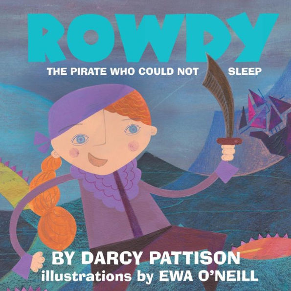 Rowdy: The Pirate Who Could Not Sleep - 9781629440361