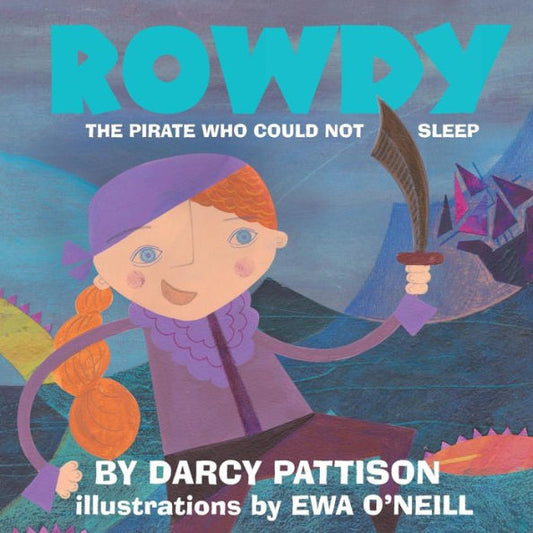 Rowdy: The Pirate Who Could Not Sleep - 9781629440361