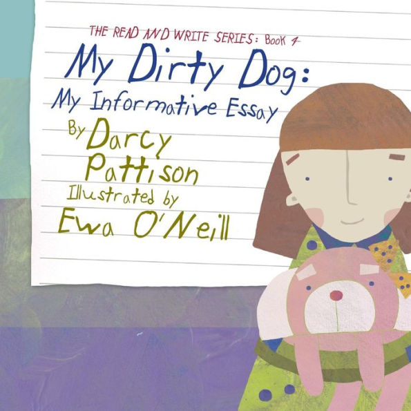 My Dirty Dog: My Informative Essay (The Read And Write Series)