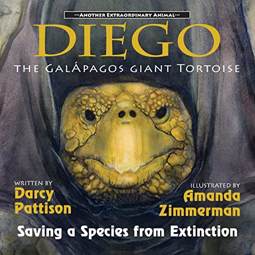 Diego, the Galápagos Giant Tortoise: Saving a Species from Extinction (Another Extraordinary Animal)