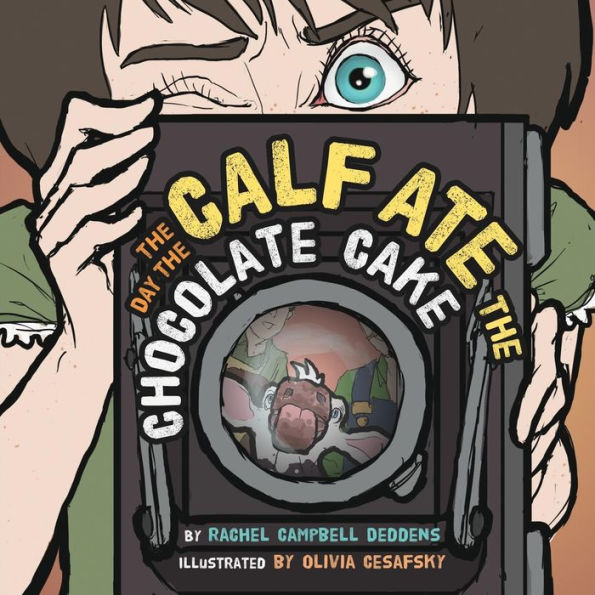 The Day The Calf Ate The Chocolate Cake (Children)