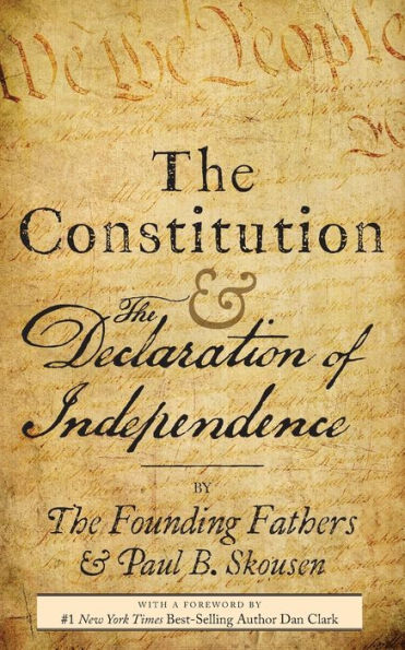 The Constitution And The Declaration Of Independence: The Constitution Of The United States Of America - 9781630729059