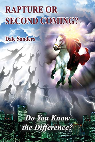 Rapture Or Second Coming?: Do You Know The Difference?